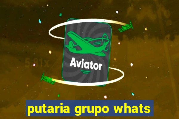 putaria grupo whats